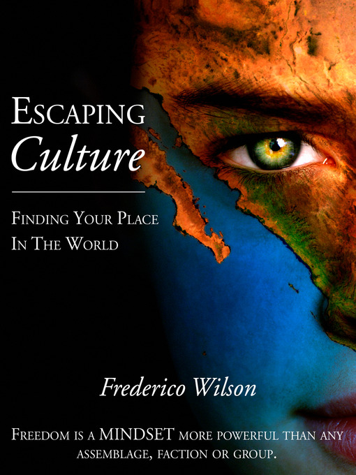 Title details for Escaping Culture by Frederico Wilson - Available